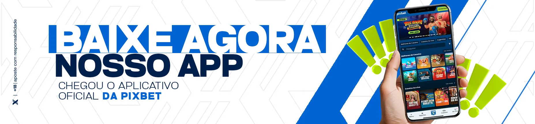 Baixe Agora Nosso App: Chegou o Aplicativo, Oficial Da PixBet